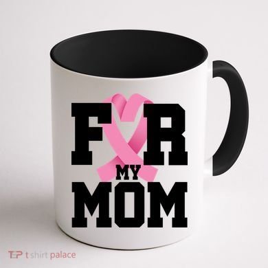 Breast Cancer For My Mom Coffee Mug back