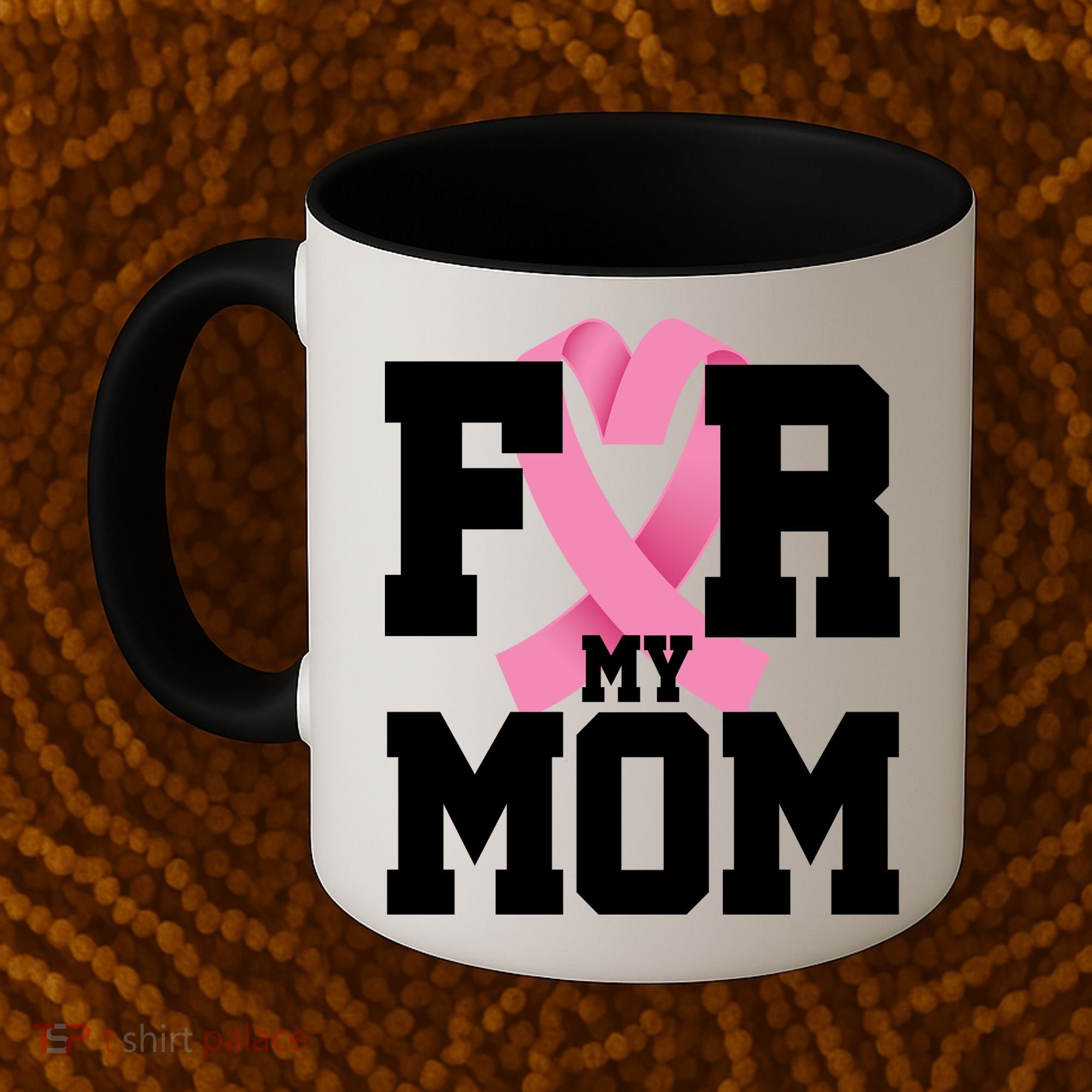 Breast Cancer For My Mom Coffee Mug