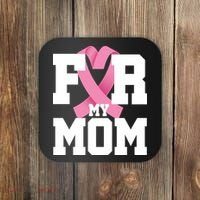 Breast Cancer For My Mom Coaster thumb 0