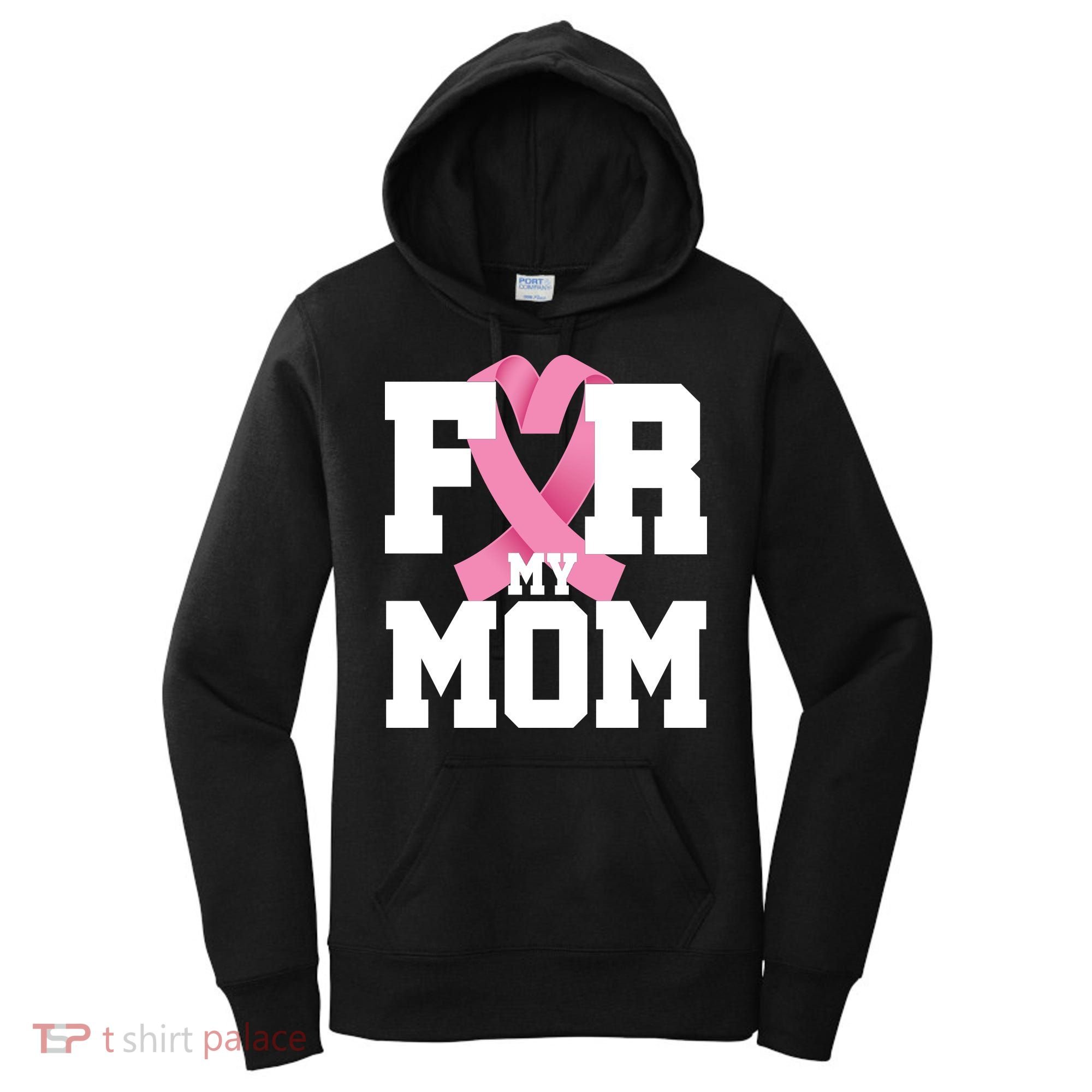 Breast Cancer For My Mom Women's Hoodie