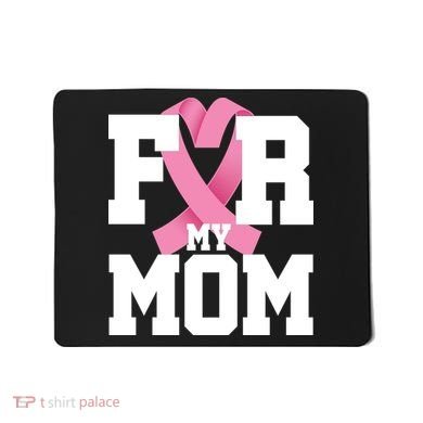 Breast Cancer For My Mom Mousepad