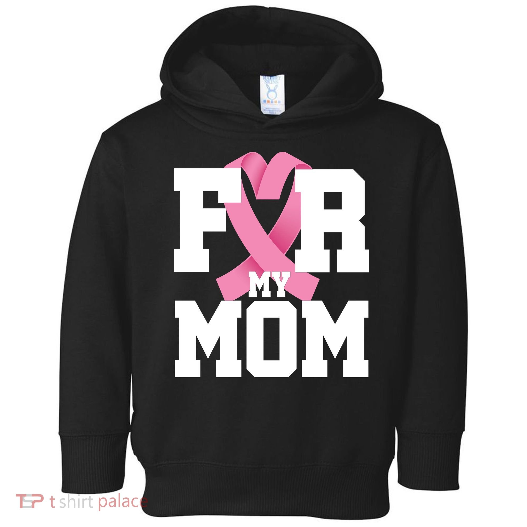 Breast Cancer For My Mom Toddler Hoodie