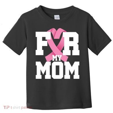 Breast Cancer For My Mom Toddler T-Shirt