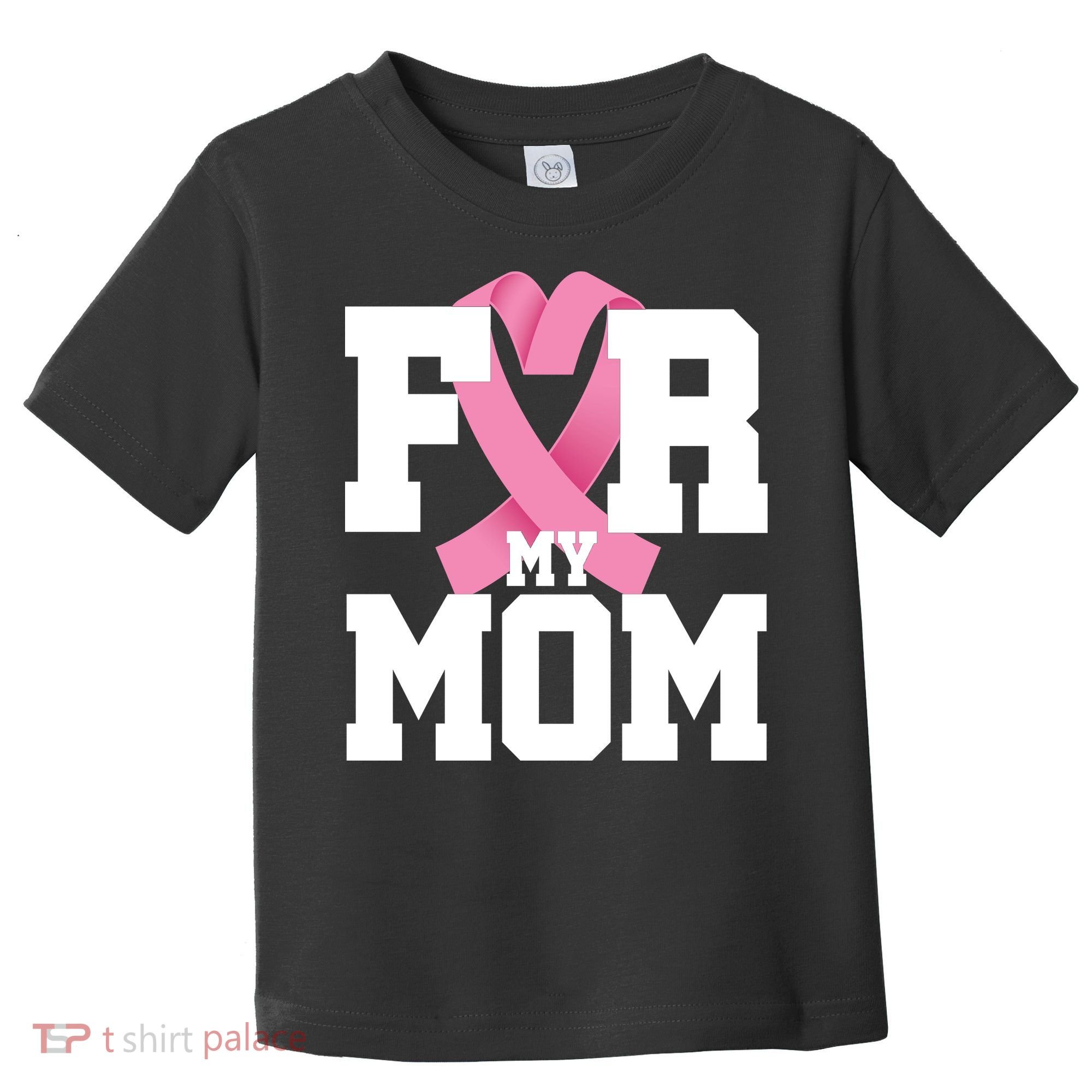 Breast Cancer For My Mom Toddler T-Shirt