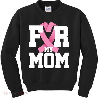 Breast Cancer For My Mom Kids Sweatshirt