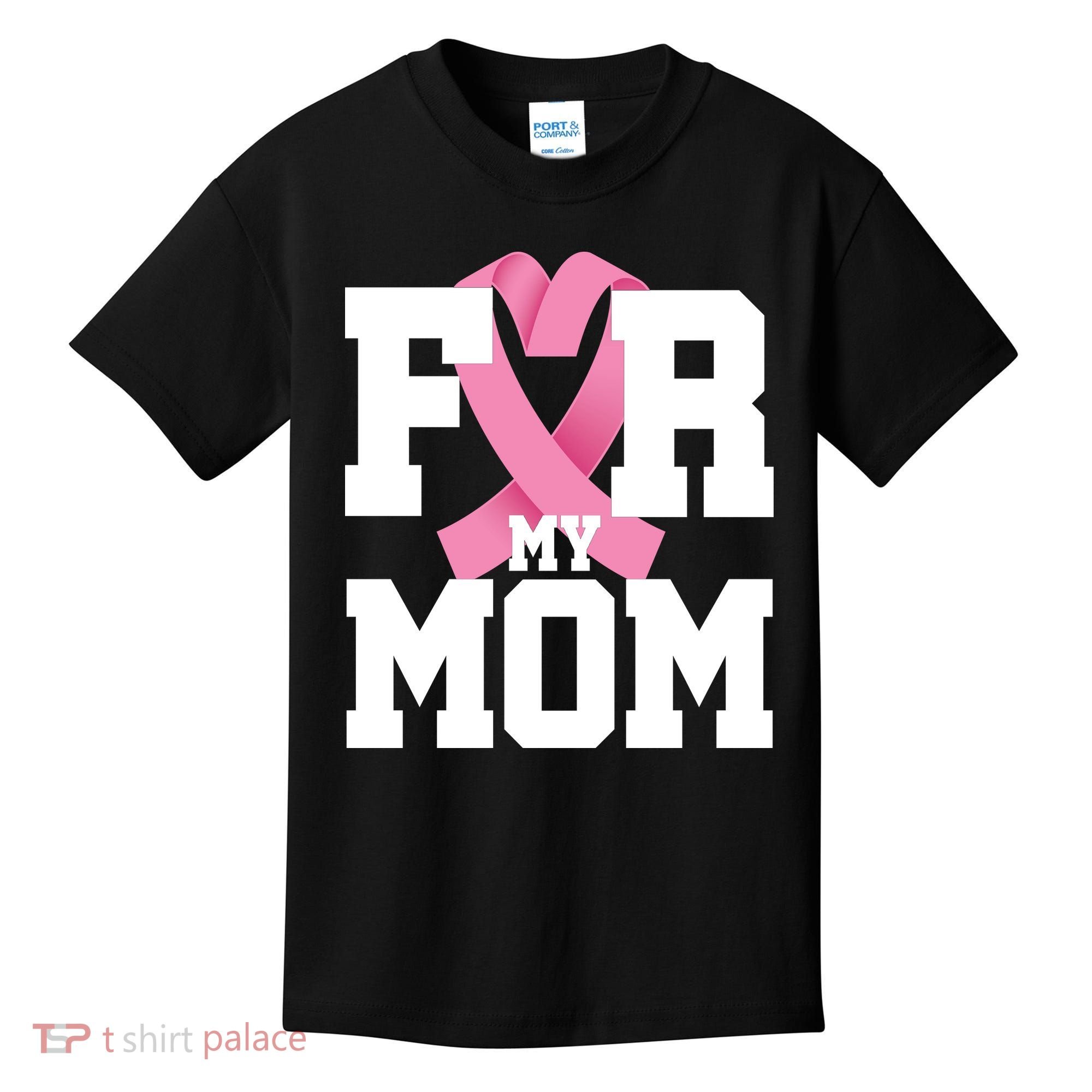 Breast Cancer For My Mom Kids T-Shirt