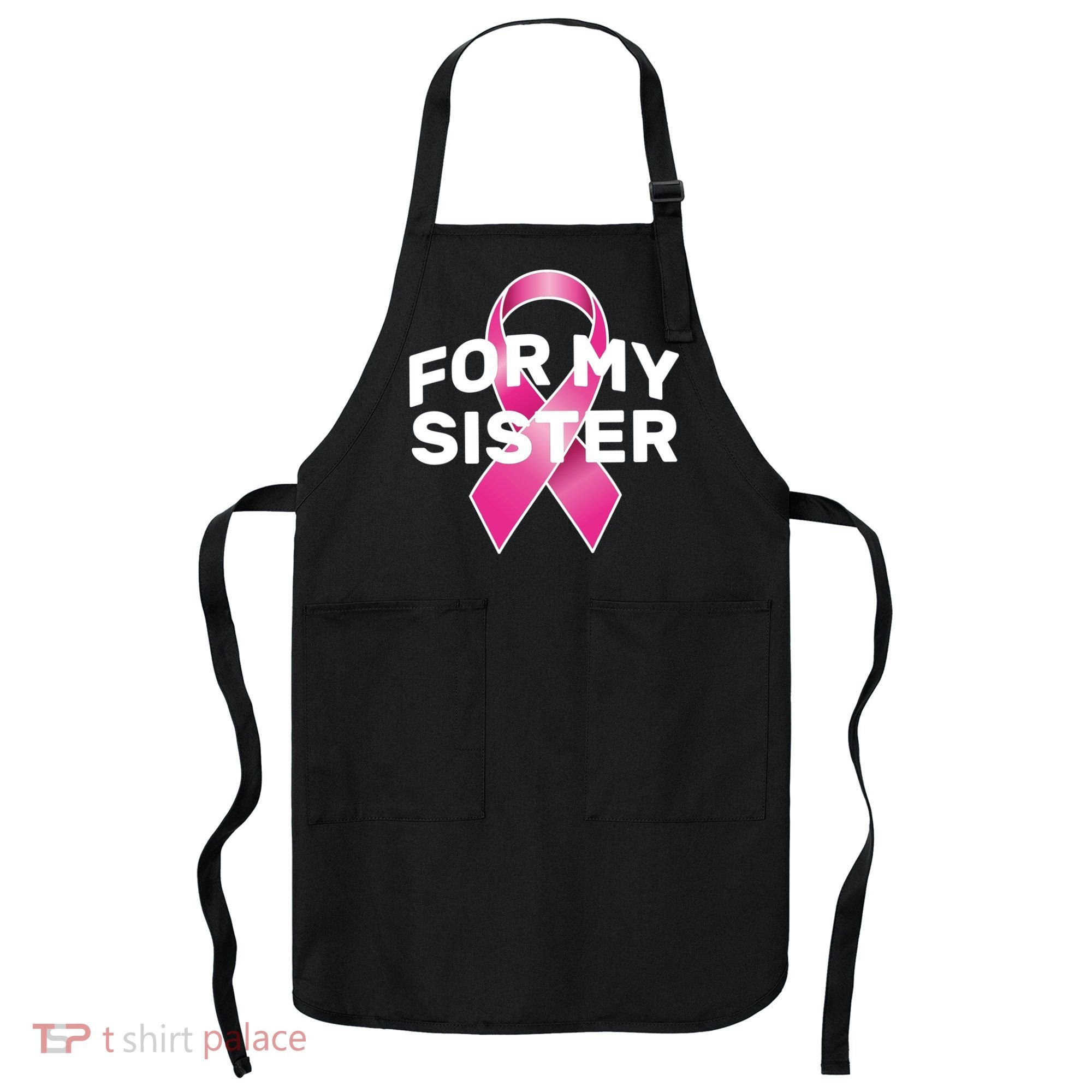 Breast Cancer For My Sister Apron
