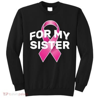 Breast Cancer For My Sister Sweatshirt