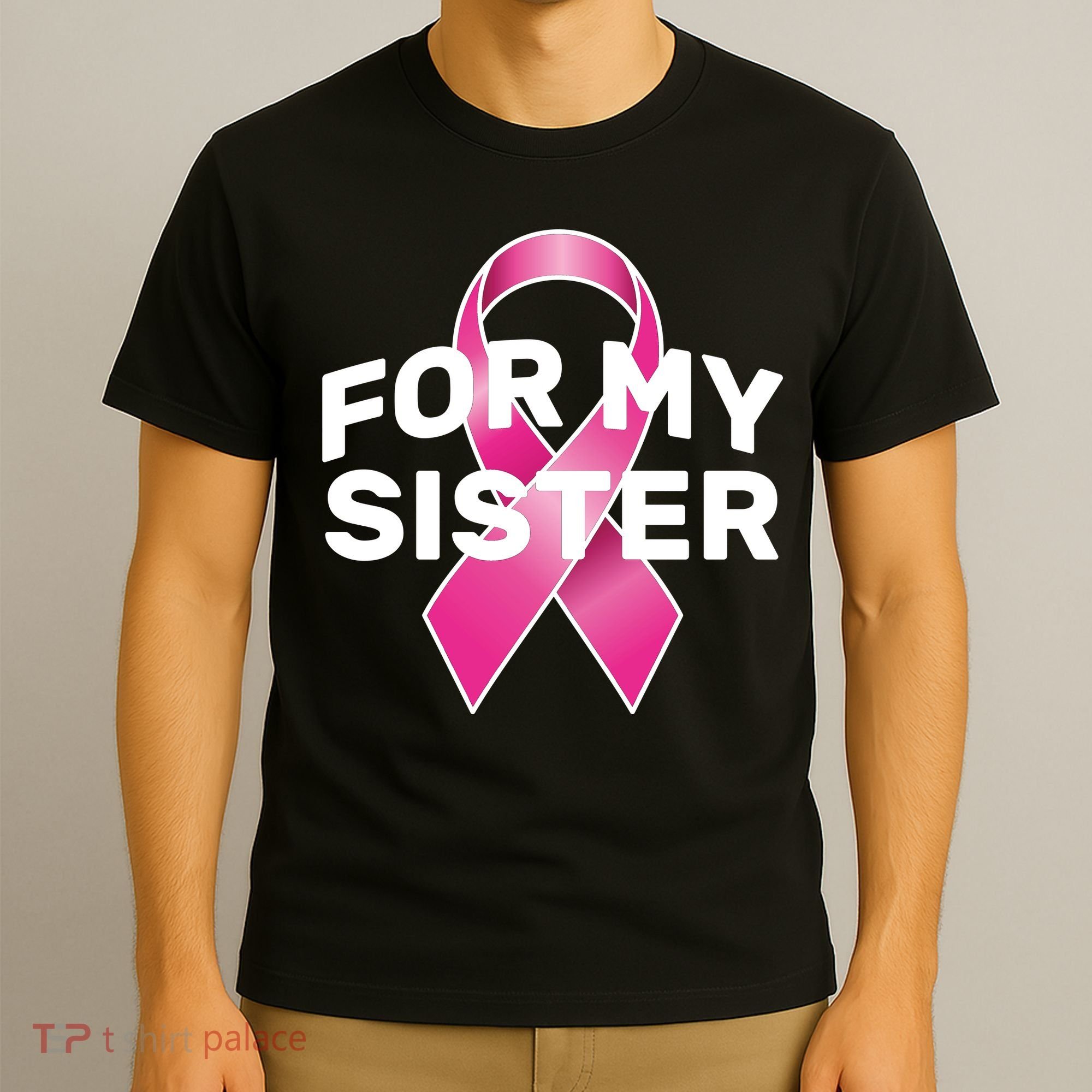 Breast Cancer For My Sister T-Shirt
