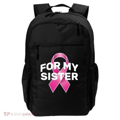 Breast Cancer For My Sister Backpack