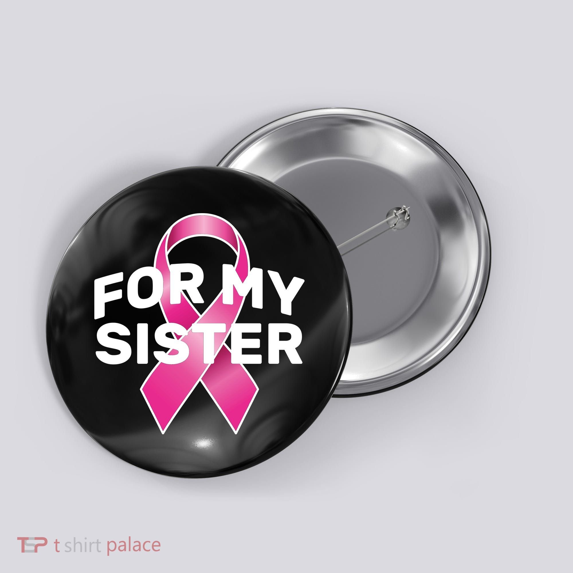 Breast Cancer For My Sister Button