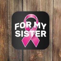 Breast Cancer For My Sister Coaster thumb 0