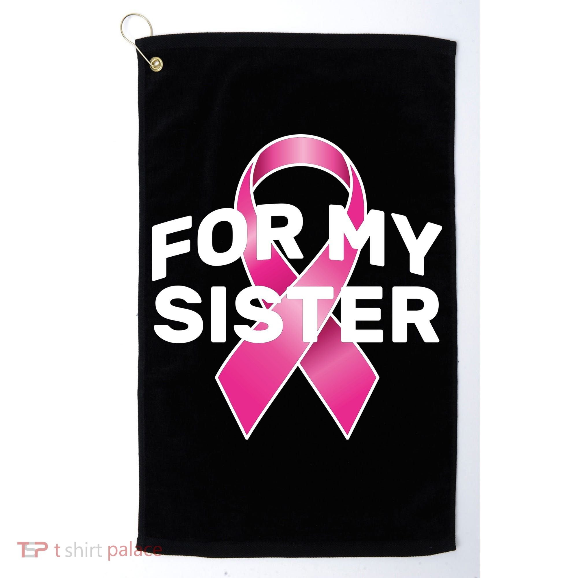Breast Cancer For My Sister Golf Towel