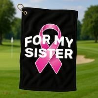 Breast Cancer For My Sister Golf Towel thumb 1