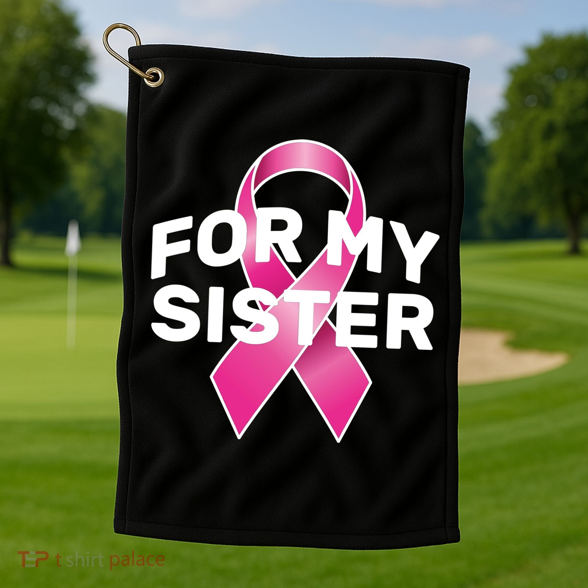 Breast Cancer For My Sister Golf Towel