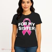 Breast Cancer For My Sister Women's T-Shirt thumb 4