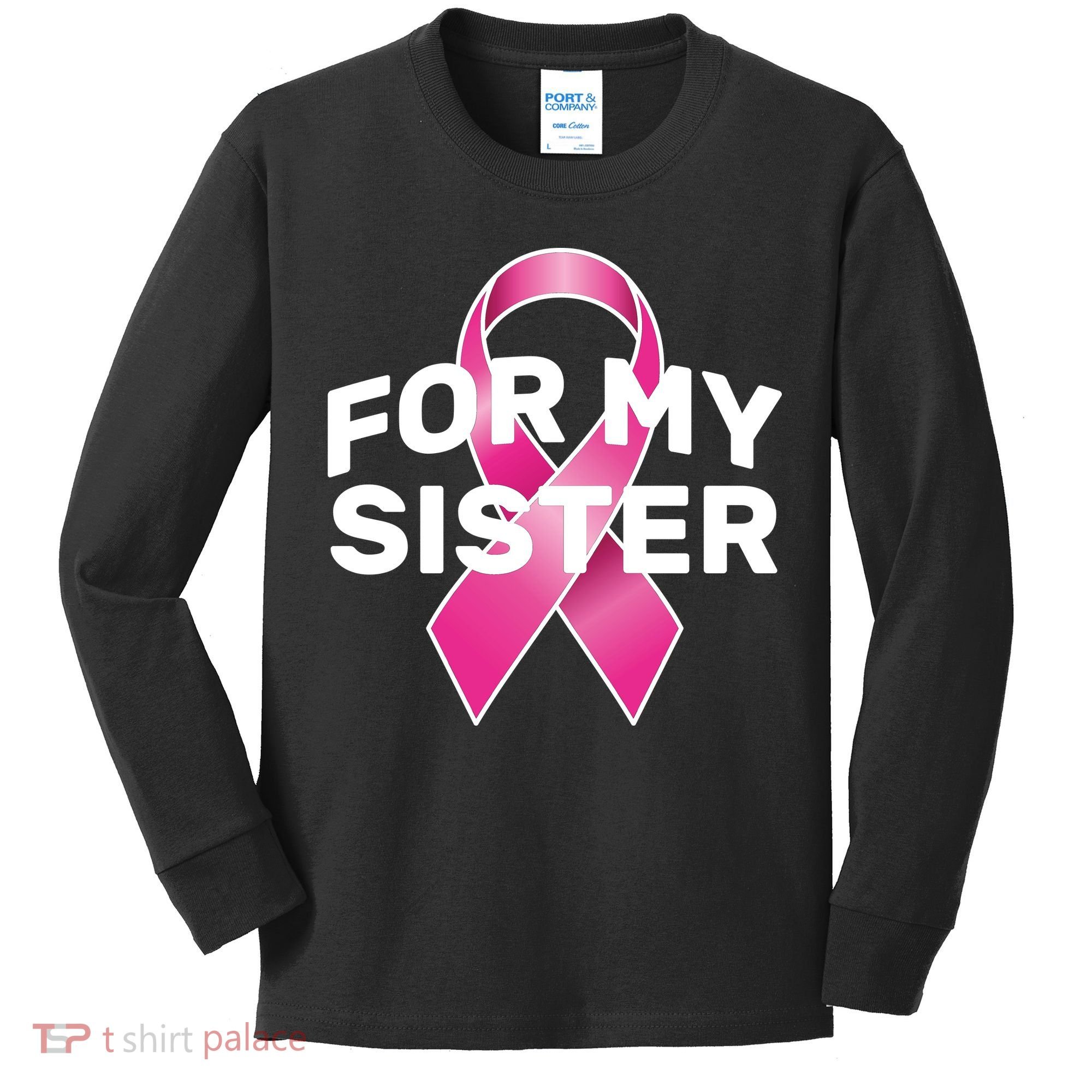 Breast Cancer For My Sister Kids Long Sleeve Shirt