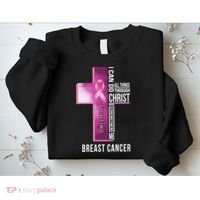 Breast Cancer I Can Do All Thing Through Christ Sweatshirt thumb 2