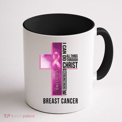 Breast Cancer I Can Do All Thing Through Christ Coffee Mug back