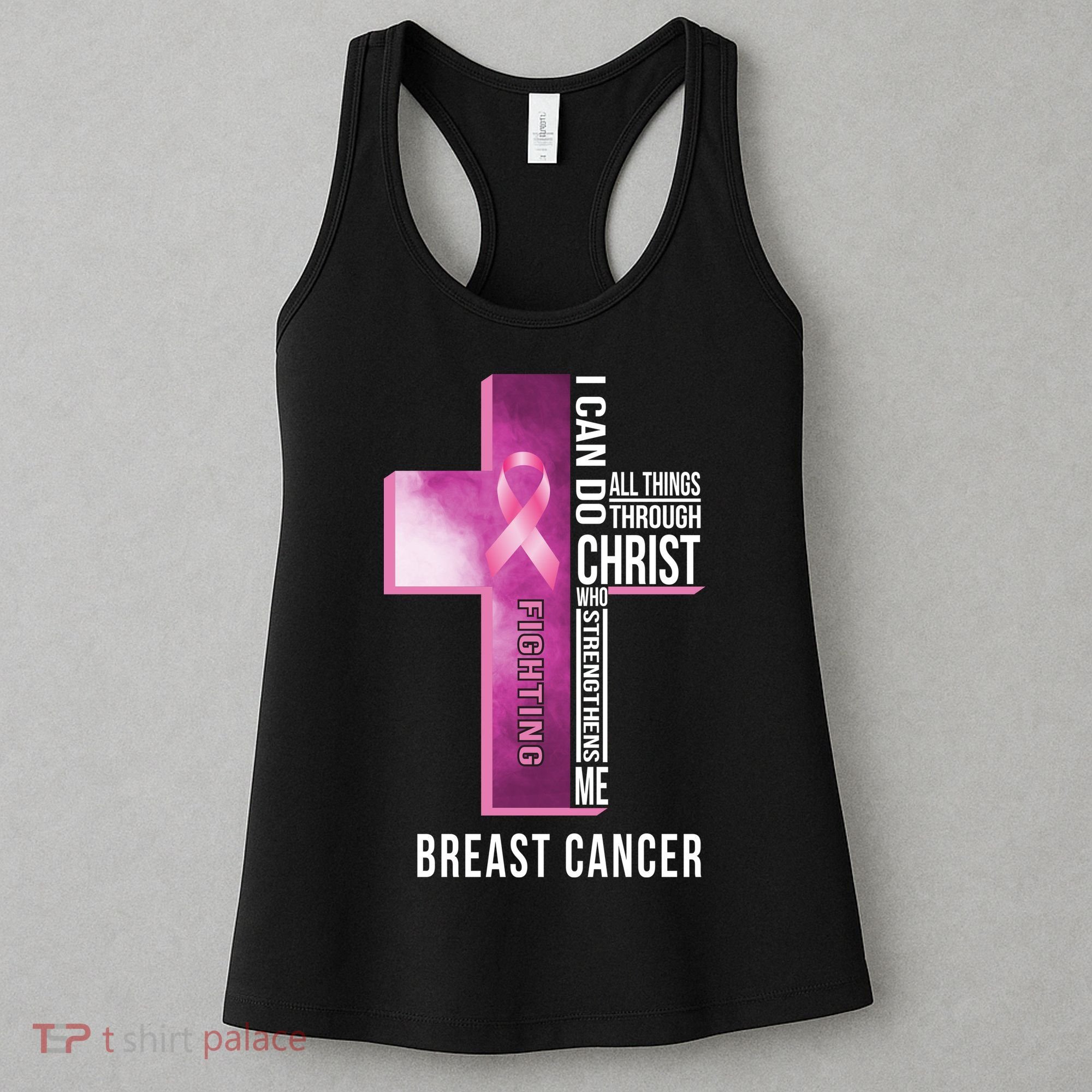 Breast Cancer I Can Do All Thing Through Christ Women's Tank Top