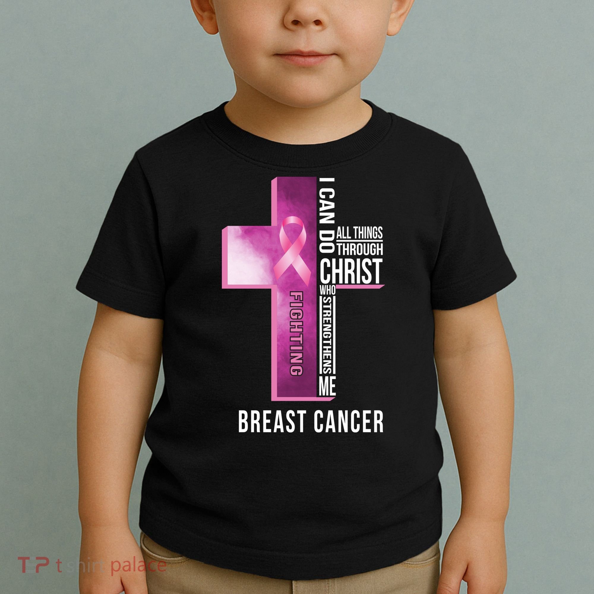 Breast Cancer I Can Do All Thing Through Christ Toddler T-Shirt