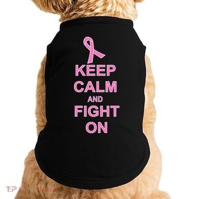 Breast Cancer Keep Calm And Fight On Doggie Tank