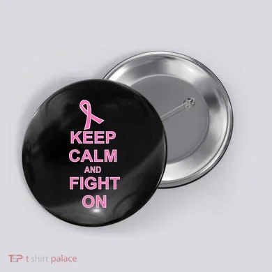 Breast Cancer Keep Calm And Fight On Button