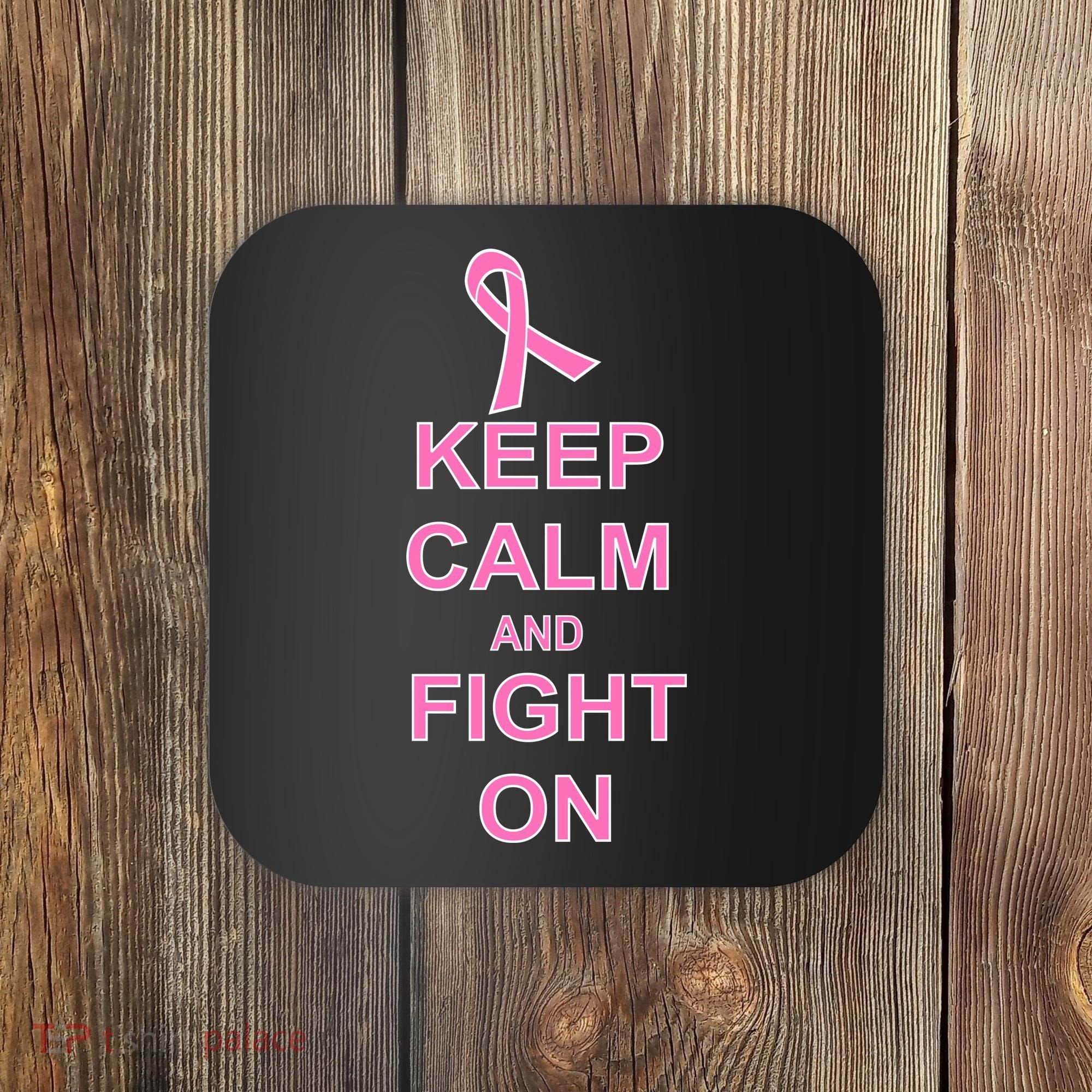 Breast Cancer Keep Calm And Fight On Coaster
