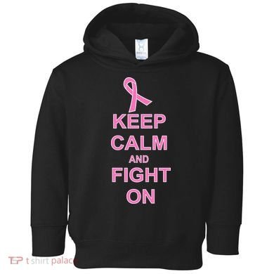 Breast Cancer Keep Calm And Fight On Toddler Hoodie