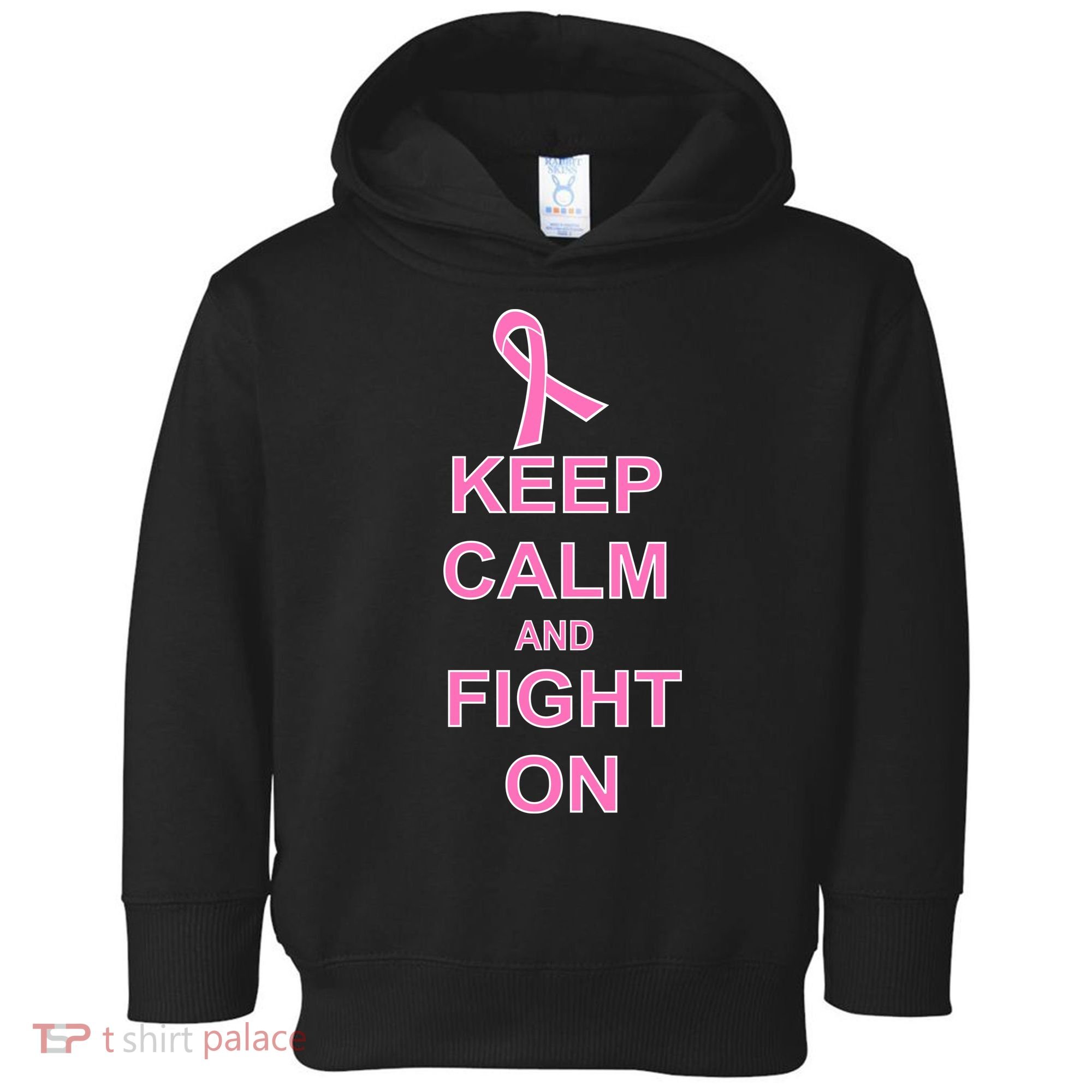 Breast Cancer Keep Calm And Fight On Toddler Hoodie