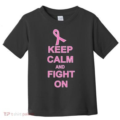 Breast Cancer Keep Calm And Fight On Toddler T-Shirt