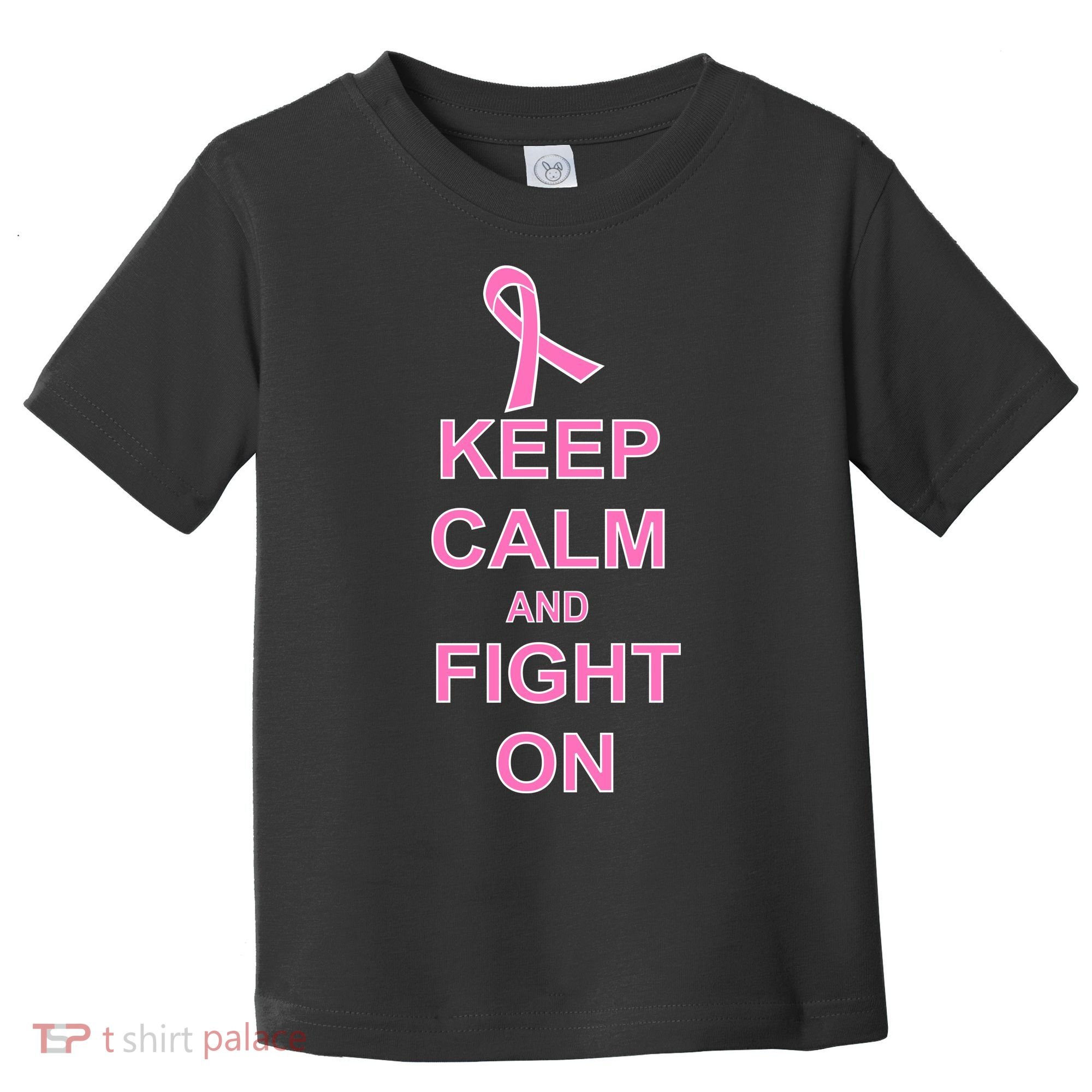 Breast Cancer Keep Calm And Fight On Toddler T-Shirt