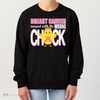 Breast Cancer Messed With The Wrong Chick Women's Sweatshirt thumb 0
