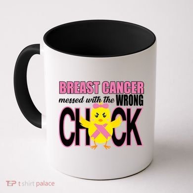 Breast Cancer Messed With The Wrong Chick Coffee Mug