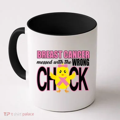 Breast Cancer Messed With The Wrong Chick Coffee Mug