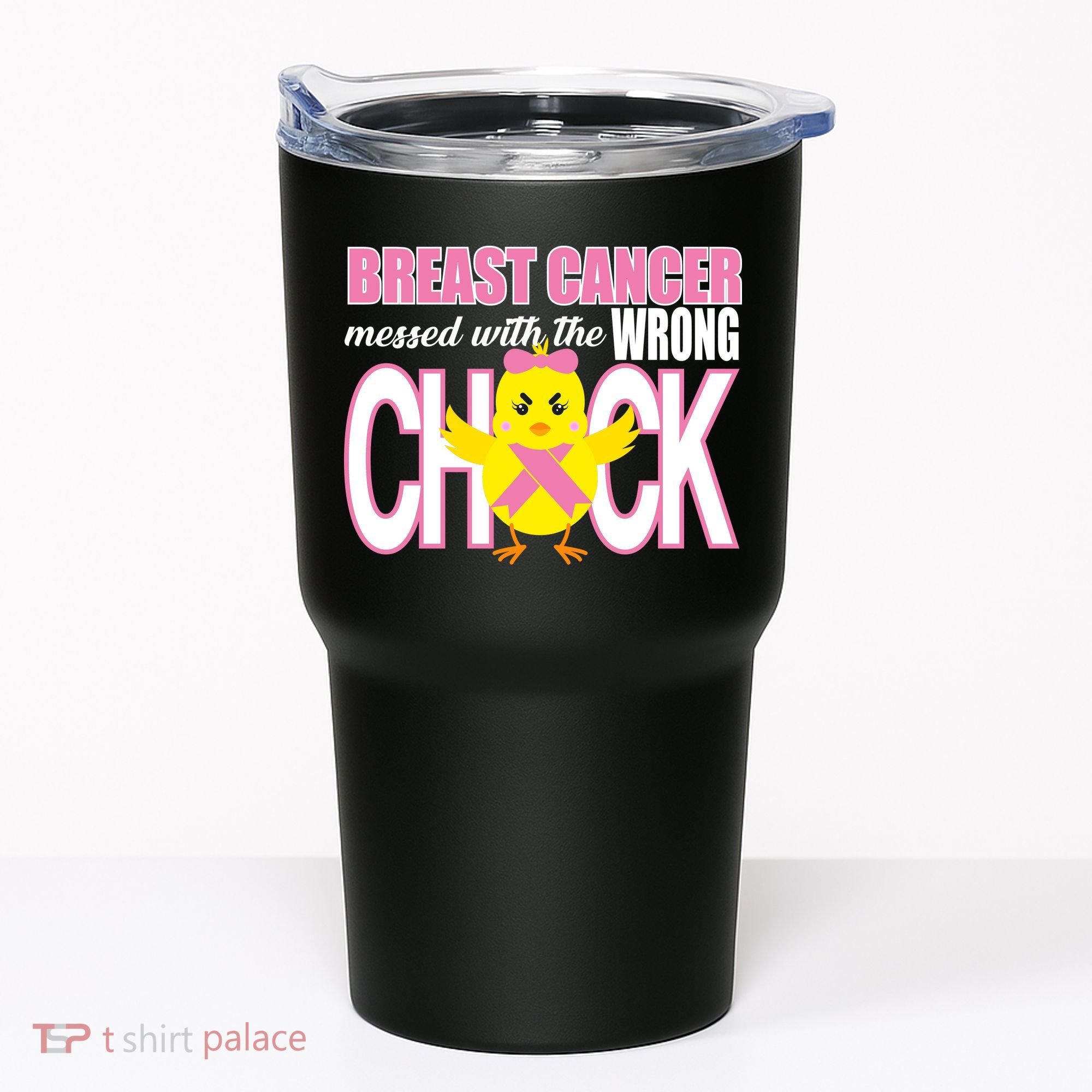 Breast Cancer Messed With The Wrong Chick Tumbler