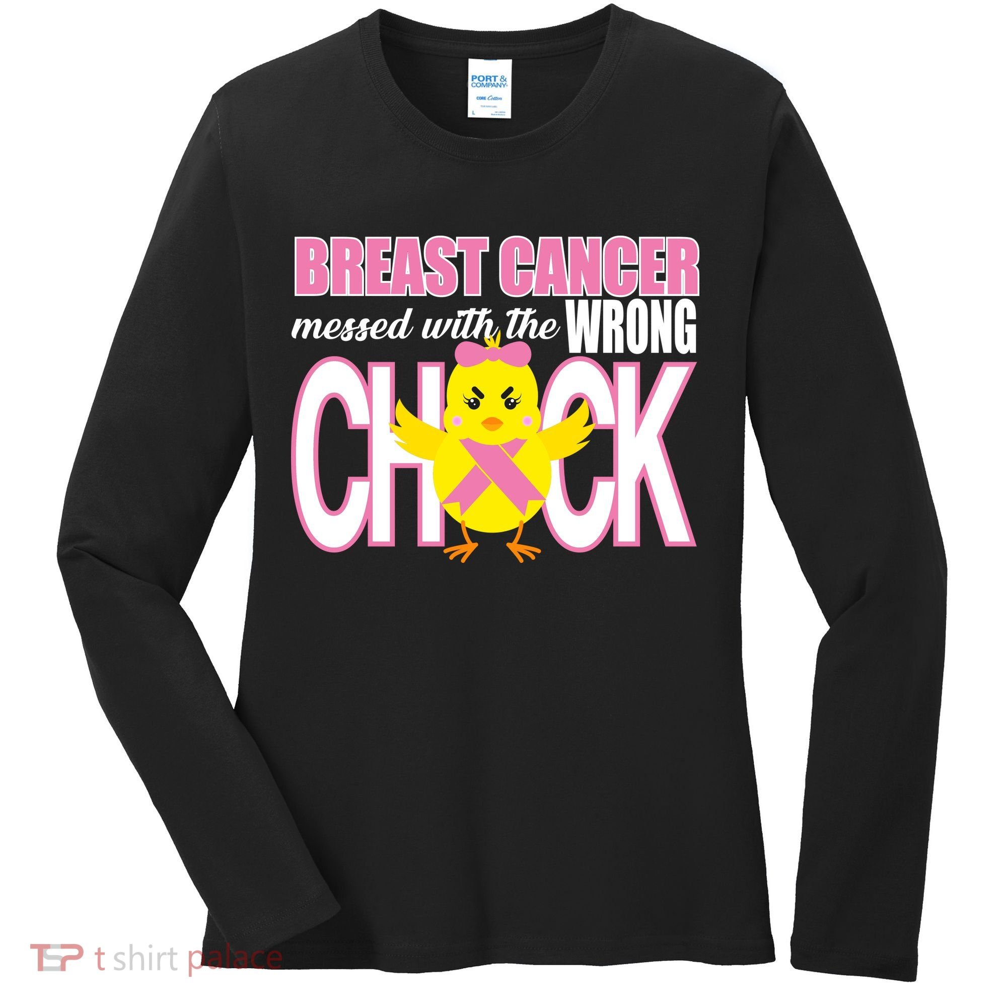 Breast Cancer Messed With The Wrong Chick Women's Long Sleeve Shirt