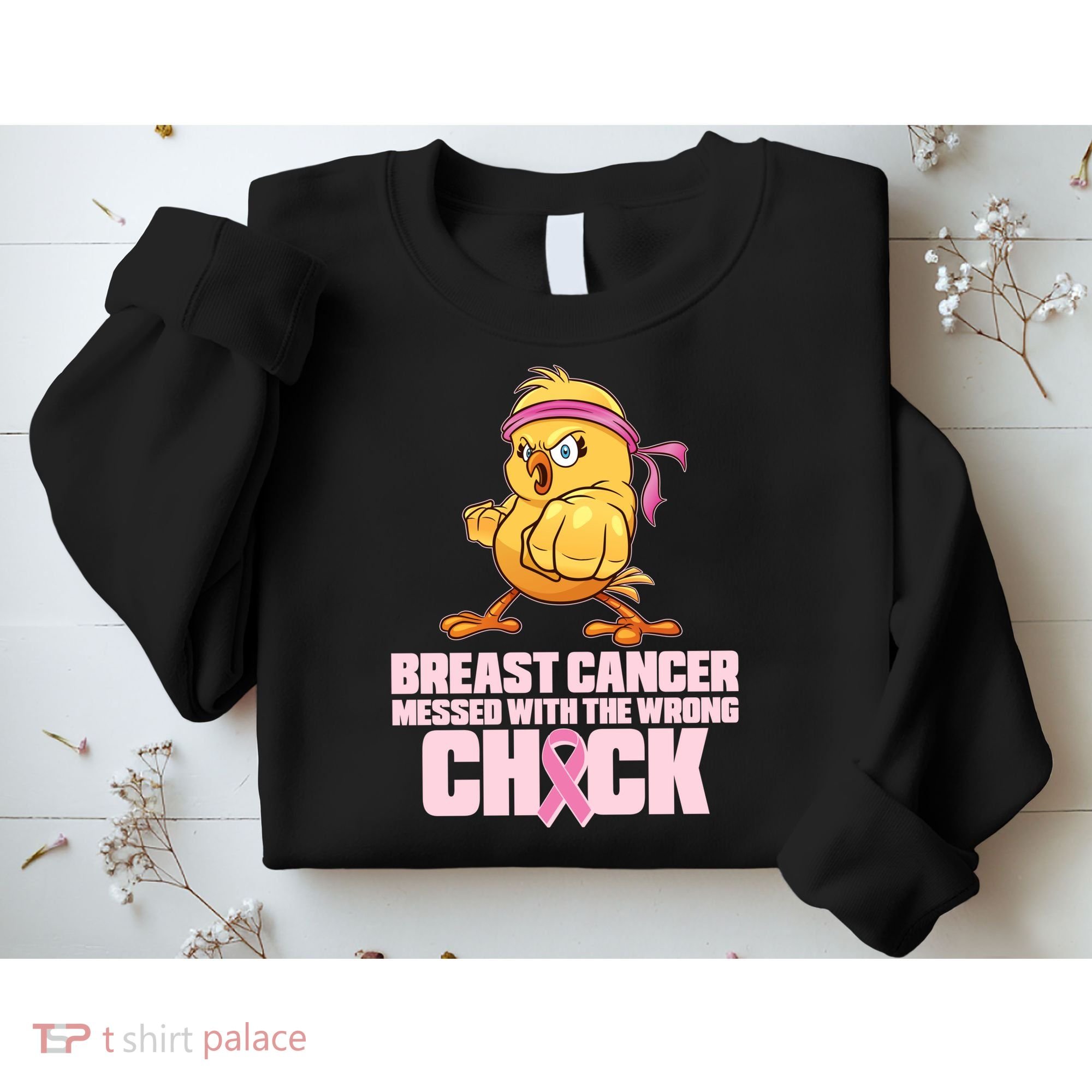 Breast Cancer Messed With The Wrong Chick Funny Sweatshirt