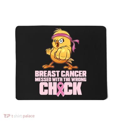 Breast Cancer Messed With The Wrong Chick Funny Mousepad