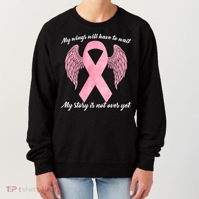 Breast Cancer My Wings Will Have To Wait Women's Sweatshirt