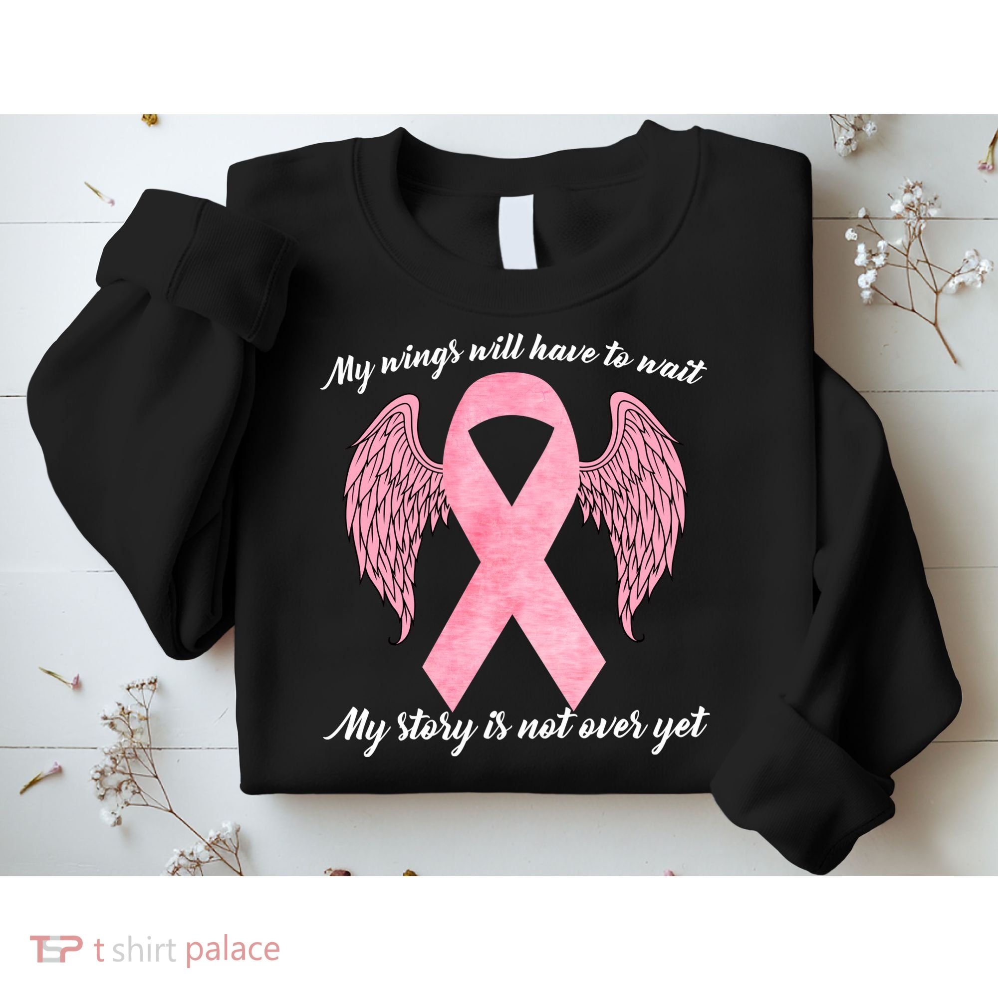 Breast Cancer My Wings Will Have To Wait Sweatshirt