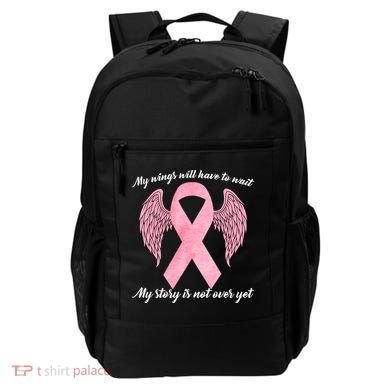 Breast Cancer My Wings Will Have To Wait Backpack