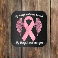 Breast Cancer My Wings Will Have To Wait Coaster thumb 0