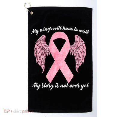 Breast Cancer My Wings Will Have To Wait Golf Towel