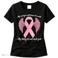Breast Cancer My Wings Will Have To Wait Women's T-Shirt thumb 0