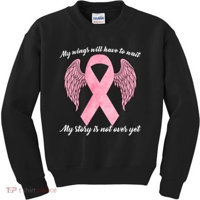 Breast Cancer My Wings Will Have To Wait Kids Sweatshirt