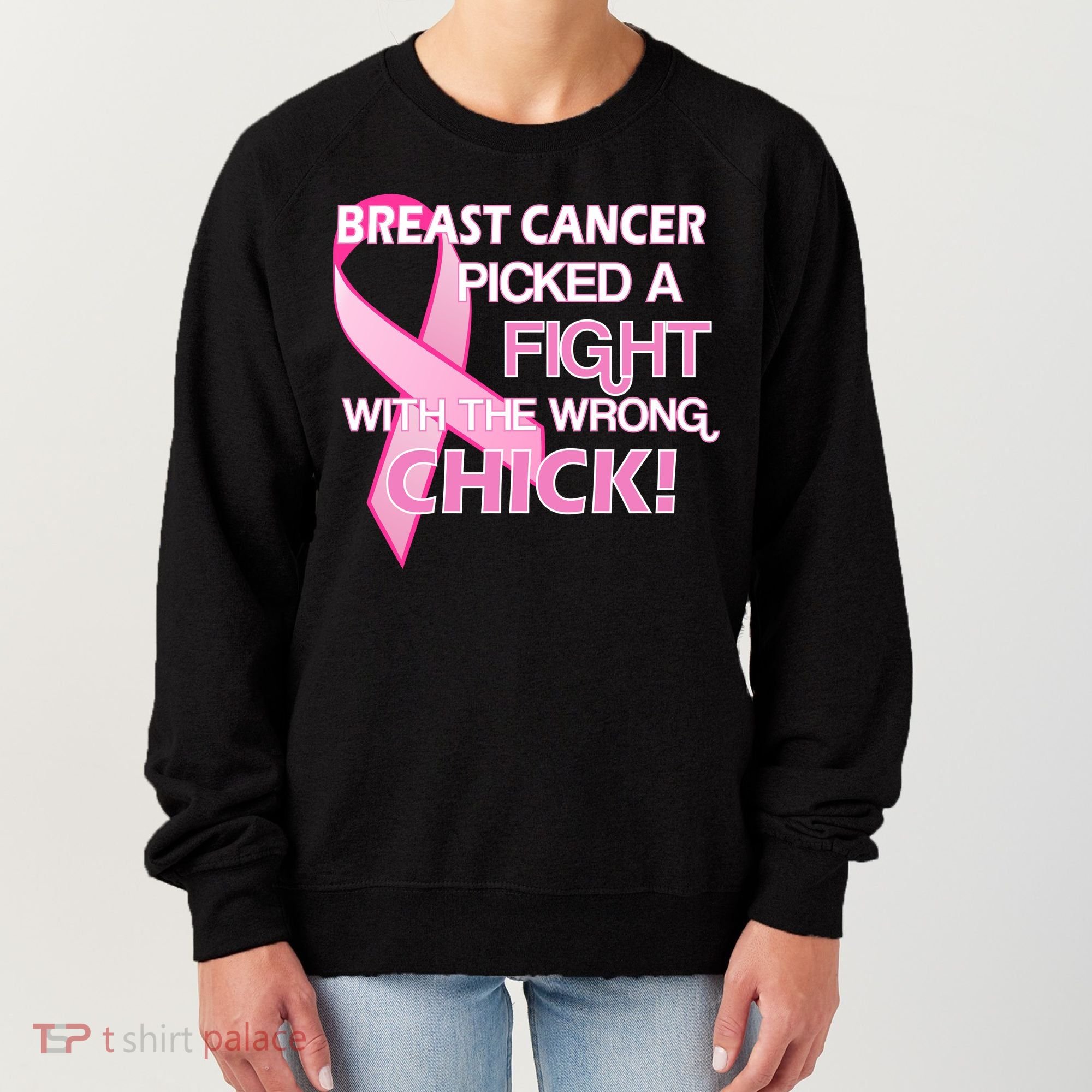 Breast Cancer Picked The Wrong Chick Women's Sweatshirt