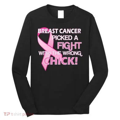 Breast Cancer Picked The Wrong Chick Long Sleeve Shirt