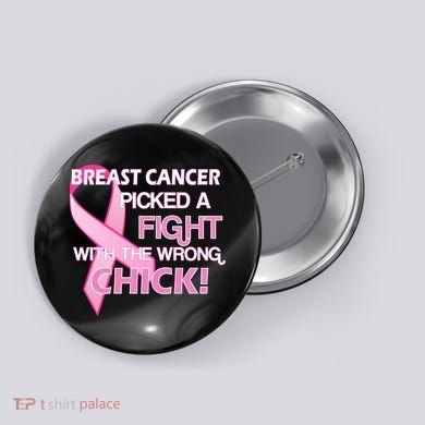 Breast Cancer Picked The Wrong Chick Button