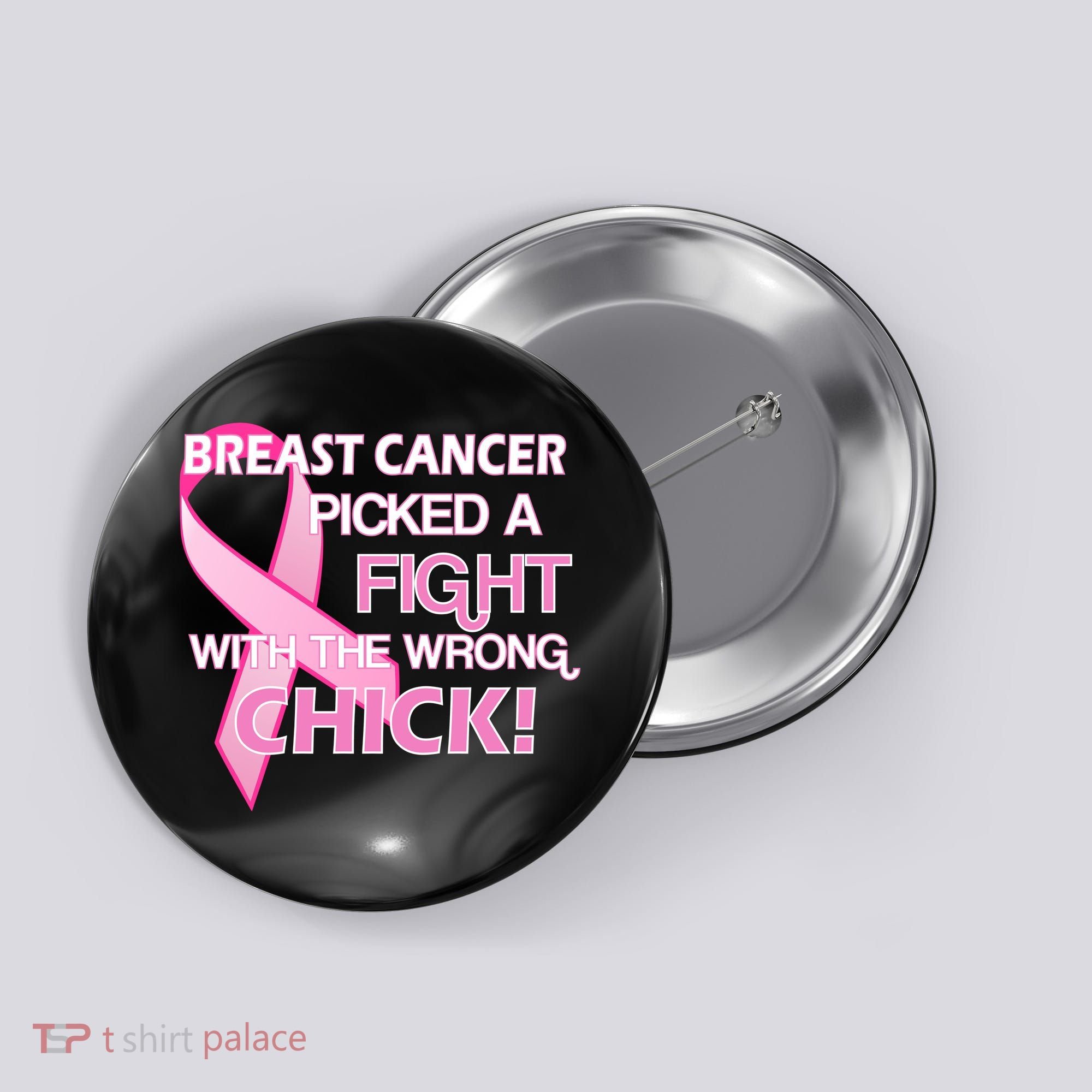 Breast Cancer Picked The Wrong Chick Button